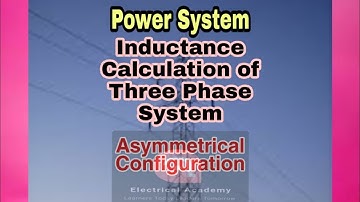 Inductance Calculation of 3 phase system (Asymmetrical Configuration)