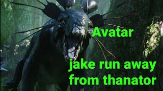 Avatar 2009 | Jake Sully run away from Thanator
