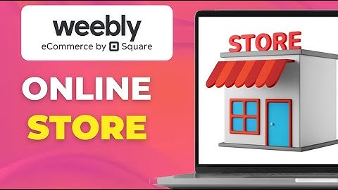 Weebly Online Store Tutorial  How to Create your Online Store on Weebly!