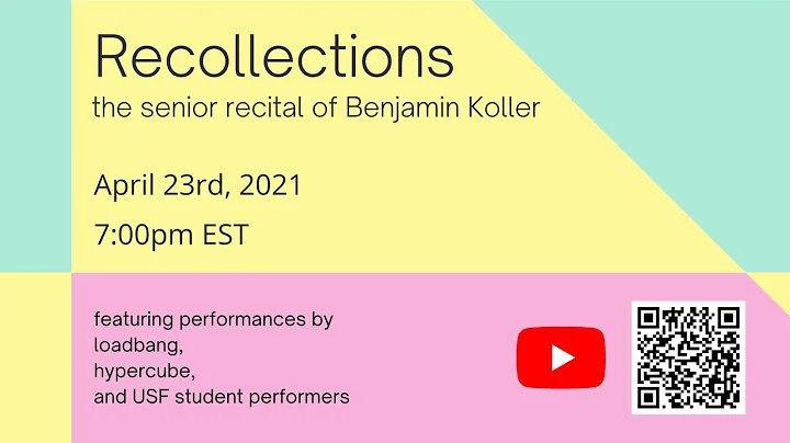 Recollections: The Senior Recital of Benjamin Koller