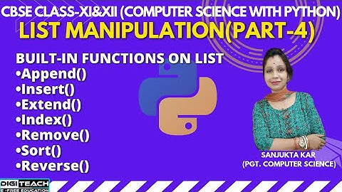 #BUILT-IN METHODS OF LIST (part-4) IN PYTHON( #append()#insert()#extend()#index()#sort()#reverse()