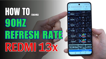 How to change Refresh Rate 90Hz Redmi 13x