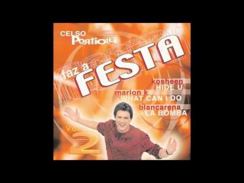 Marion  K: What can i do / Celso Portiolli  Faz a Festa Vol 2