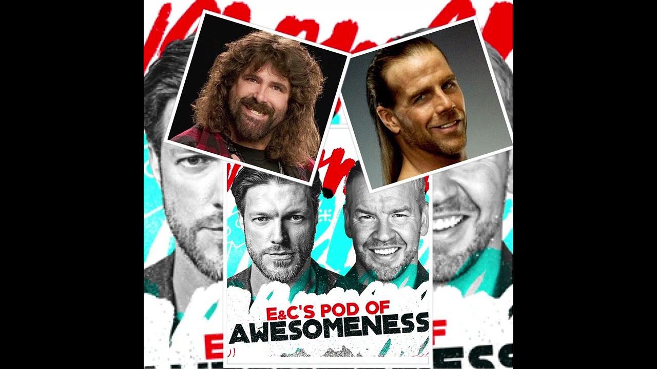 Edge & Christian Pod of Awesomeness - Mick Foley & Shawn Michaels