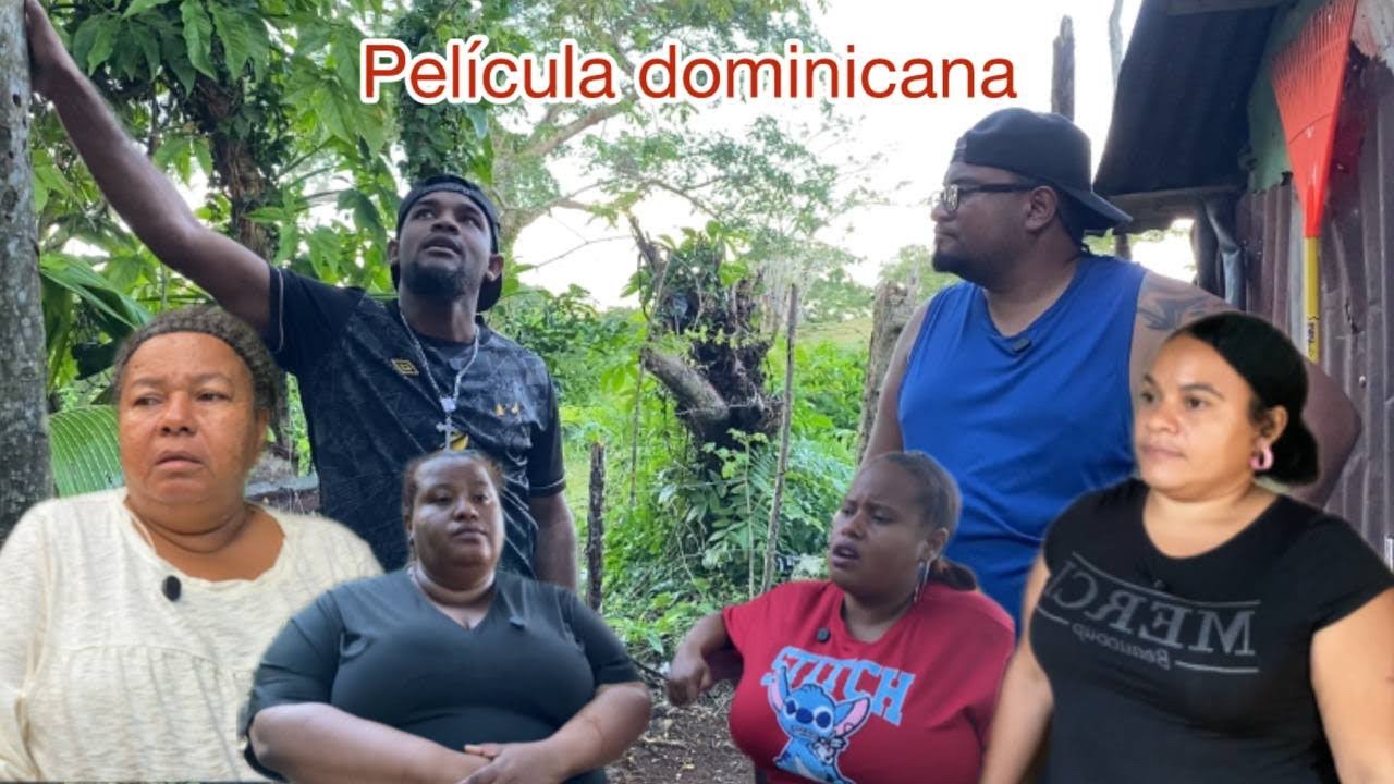 Película dominicana Muchas veces los problemas llegan a tu propia casa
