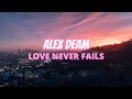 Alex Deam - Love Never Fails (Short Film) 2013 | Official Music Video