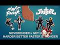 Neverender x Get Lucky x Harder, Better, Faster, Stronger [Daft Punk x Justice]