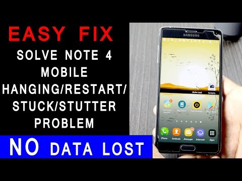 Solve Note 4 mobile hanging restart problem (might work with other mobile too)