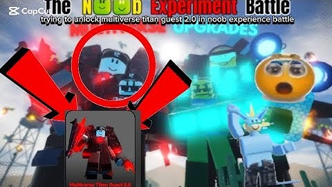 Trying to unlock multiverse titan guest 2.0 in noob experience battle game