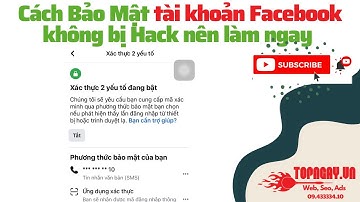 Cách Bảo Mật tài khoản Facebook không bị Hack | Chống Rip nick và Gắn thẻ