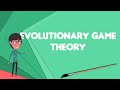 What is Evolutionary game theory?, Explain Evolutionary game theory, Define Evolutionary game theory