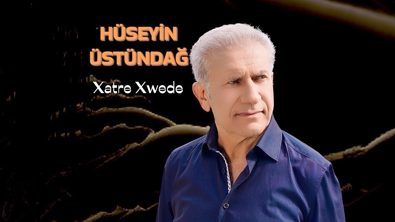 Hüseyin Üstündağ - Xatre Xwede