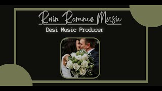 Rain Romance Music | Royalty Free Background Music #Lovemusic #musicforvideo - Desi Music Producer screenshot 3