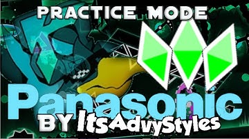Geometry Dash 2.1 "PanaSonic" By ItsAdvyStyles & More (Extreme Demon) [Practice Mode]