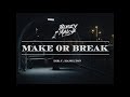 Bugzy Malone – Make or Break (Official Video)