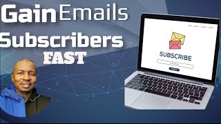 Gain Email Subscribers FAST With These 3 Tips!