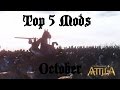 Top 5 Attila Total War Mods - October