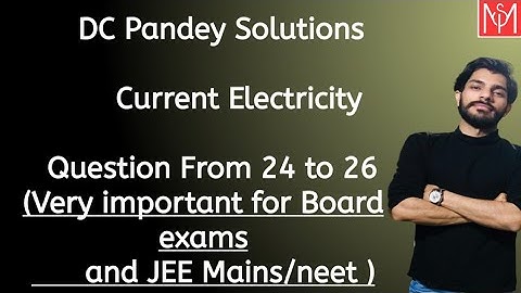 DC Pandey solutions||Current Electricity|| Questions from 24 to 26||Mohit Aneja