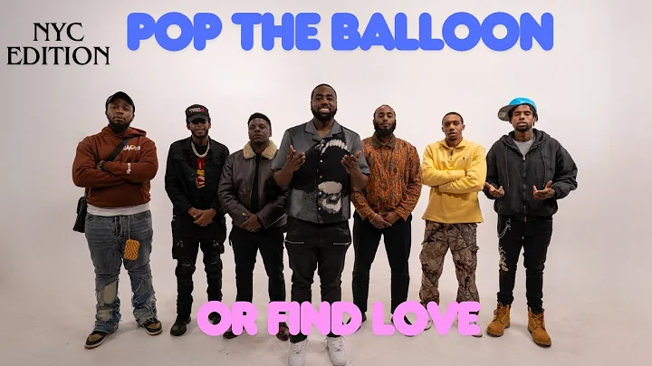 Pop The Balloon Or Find Love NYC Edition | With Business Movin | Ep 27 #poptheballoon  #findlove