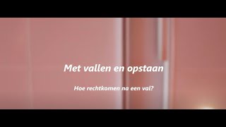 Met vallen en opstaan: Hoe rechtkomen na een val?
