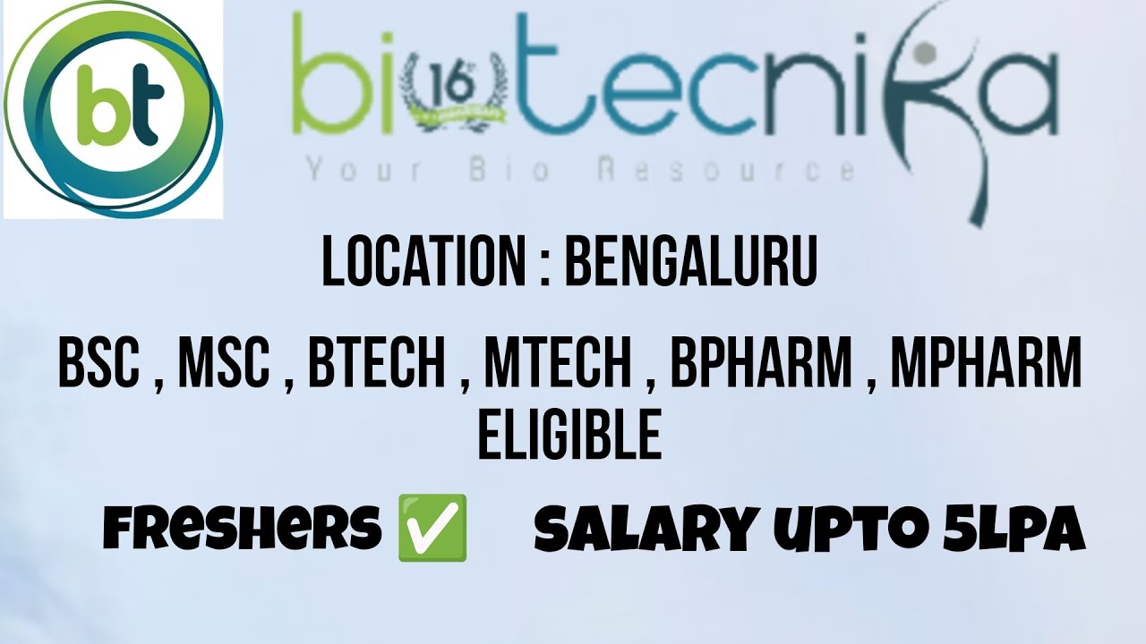 Biotechnika 🧬 at Bengaluru Hiring Freshers | Bsc Msc Btech Mtech Bpharm ...