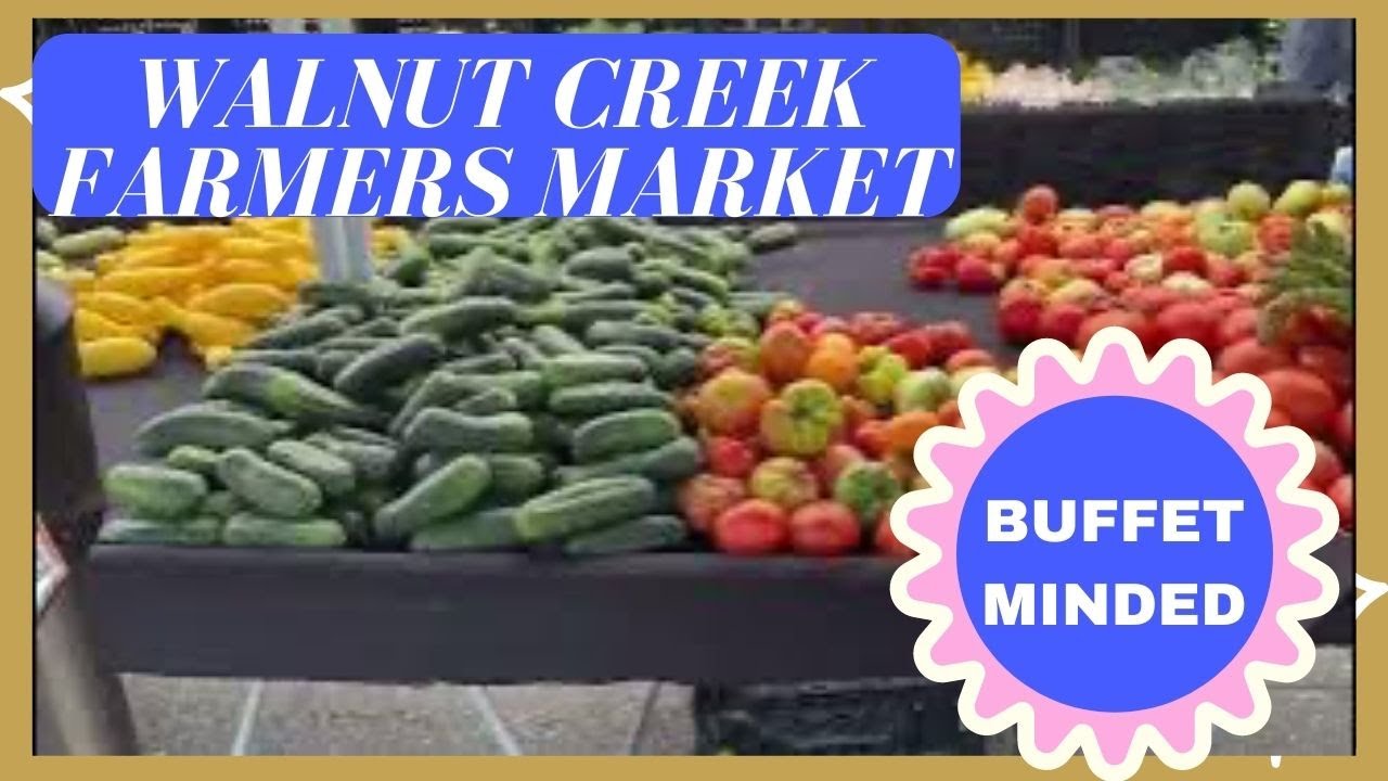 Walnut Creek Farmer's Market Review