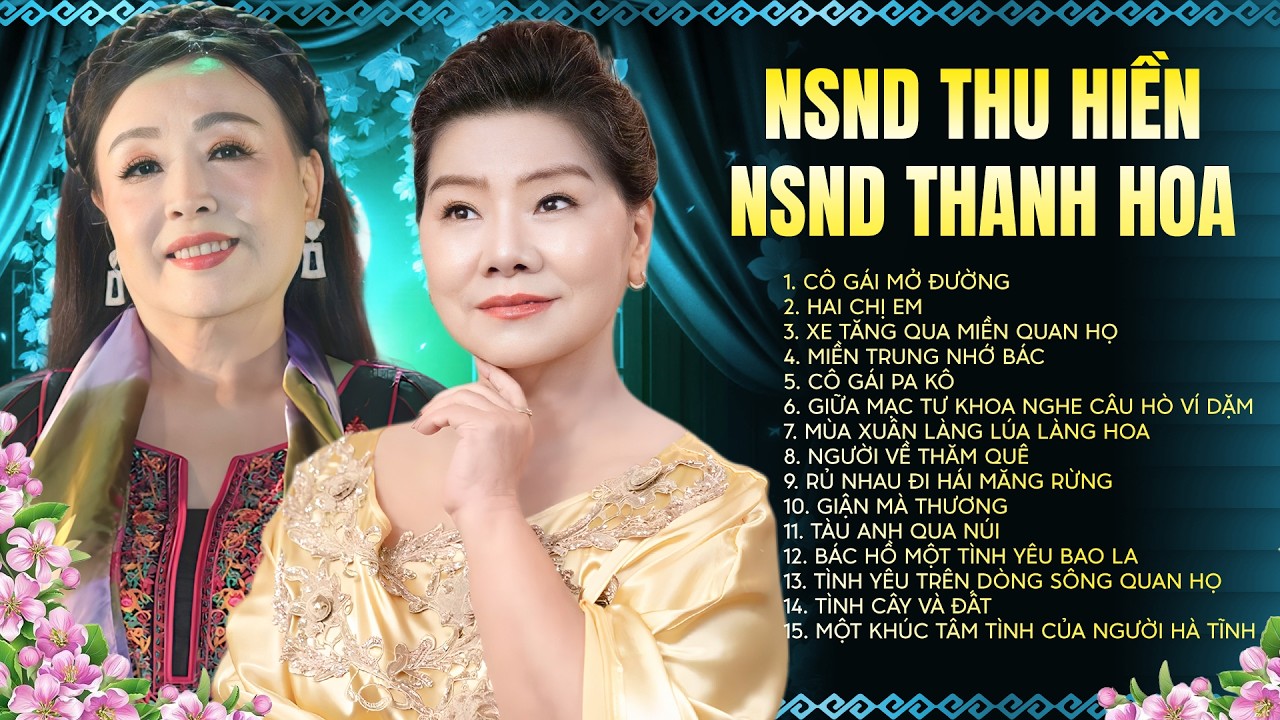 Những Bài Hát Hay Nhất Của 2 Cây Đại Thụ NSND Thu Hiền & NSND Thanh Hoa | Tuyệt Phẩm 1 Thời