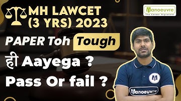 MH LAWCET (3 Yrs) 2023 - Paper Toh Tough ही Aaega ? | Pass or Fail? | Competition | Difficulty Level