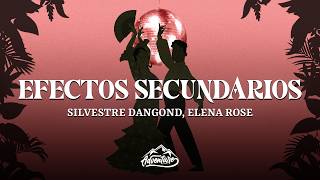 Silvestre Dangond, Elena Rose - Efectos Secundarios (Letra/Lyrics)