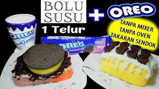 BOLU SUSU OREO 1 TELUR || NO OVEN MIXER || BOLU SUSU 1 TELUR || BOLU OREO || RESEP BOLU SUSU OREO