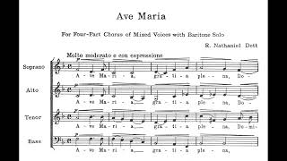 Dett, Robert Nathaniel (1882 -1943) Ave Maria, for 4 part chorus of mixed voices with baritone solo.