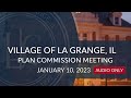 La Grange Illinois 1/10/2023 Plan Commission Meeting (Audio Only)