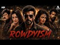 ROWDYISM - Sundeep Kishan South Indian Action Superhit Movie Dubbed In Hindi | Neha Shetty