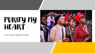 Purify My Heart By Dr Paul Enenche & The Glory Dome Choir