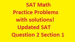 SAT Math - Question 2, 2016 Edition