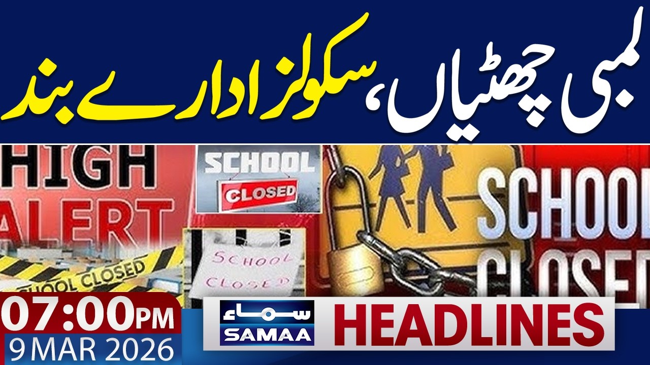 Iran US War News Live | School Closed in Pakistan | 7 PM News Headlines | 9 March 2026 | SAMAA TV