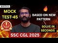 CGL SET 45 NEW PATTERN #cgl #cgl2025 #ssc #ssccgl #ssccgl2025