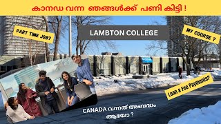 Canada വന്നത് അബദ്ധം ആയോ?| Lambton College | Part Time Jobs | My Course| Fee and Loan Payments