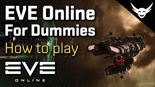 How to play EVE Online (for Dummies - basic activites)