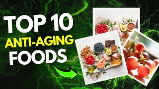Top 10 Anti Aging Foods: Slow Down Aging Naturally with These Superfoods