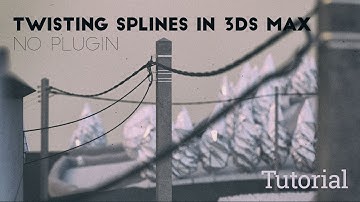 Twisting Cables in 3ds Max - Tutorial
