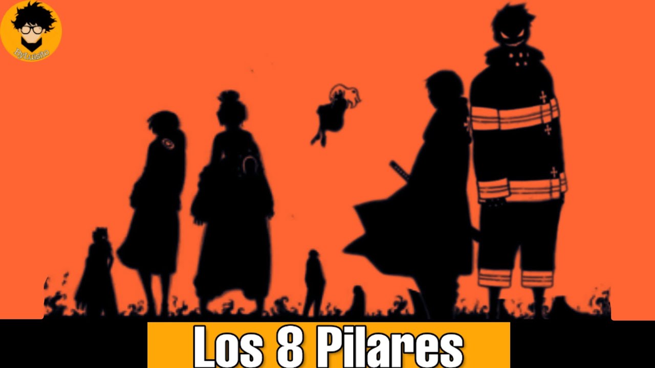 Los 8 Pilares // Fire Force// Velocidad x2 YouTube