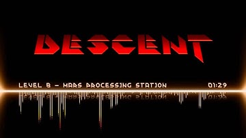 Descent OST  |  Level 8 - Mars Processing Station