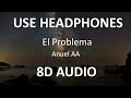 Anuel AA El Problema 8D Audio mp3