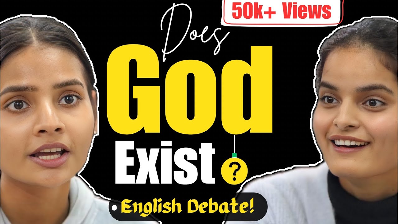 Does God Exist | Debate on Existence of God | English speaking Debate ...