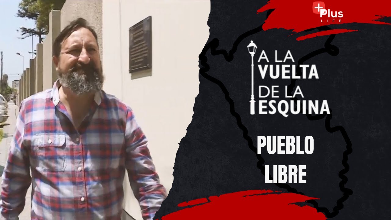 A la Vuelta de la Esquina - Recorrido por PUEBLO LIBRE