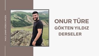 Onur Türe - Gökten Yıldız Derseler 2020 Resimi