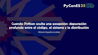 Cuando Python oculta una excepción depuración profunda entre el código, el sistema y la distribución