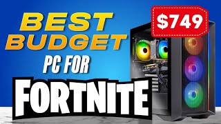 Best Budget PC For Fortnite in 2024 | Under $800 | 240 FPS