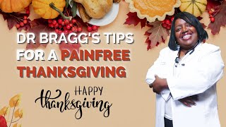 Dr. Bragg's Tips For A Pain Free Thanksgiving - Pain Free Friday